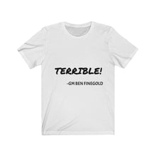 Benisms- TERRIBLE! -- Unisex Jersey Short Sleeve Tee