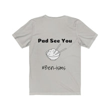 Euro Version, Benisms-Pad See You -- Unisex Jersey Short Sleeve Tee