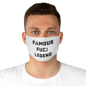 Unisex White Fabric Face Mask -- Famous F*cking Legend
