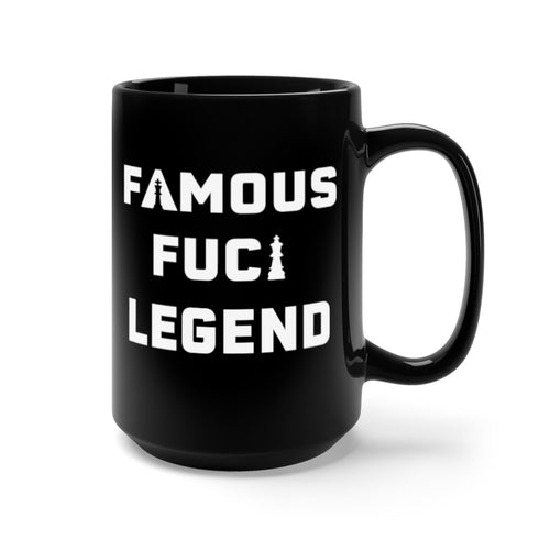 Famous F*cking Legend Black Mug 15oz